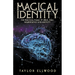 Magical Identity: The Practical Magic of Space, Time, Neuroscience and Identity