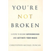You're Not Broken: 5 Steps to Become Superconscious and Activate Your Magic