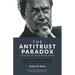 The Antitrust Paradox: A Policy at War With Itself