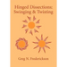 Hinged Dissections: Swinging and Twisting