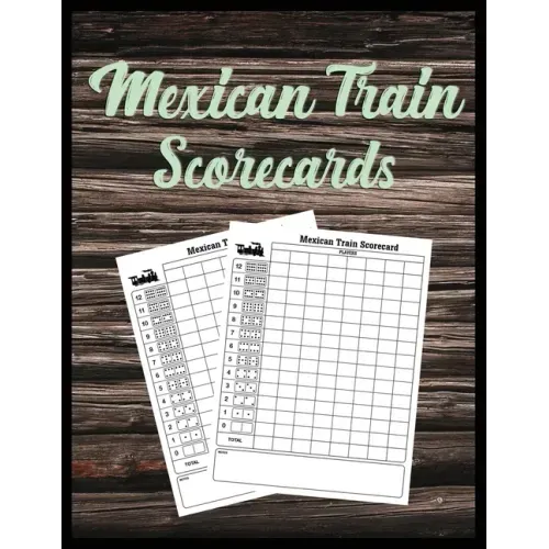 Mexican Train Scorecards: Scorecard Book Scorepad for Dominoes Tally Cards, Chicken Foot 8.5" x 11", 118 Pages