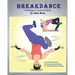 Breakdance: Coloring & Activity Book (Extended): A wonderful introduction to this acrobatic streetdance.