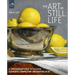 The Art of Still Life: A Contemporary Guide to Classical Techniques, Composition, and Painting in Oil