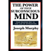 The Power of Your Subconscious Mind: A Classic Guide to the Creative Power of Thought