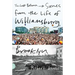The Last Bohemia: Scenes from the Life of Williamsburg, Brooklyn