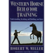 Western Horse Behavior and Training: Understanding, Breaking, and Finishing Your Horse