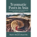 Traumatic Pasts in Asia: History, Psychiatry, and Trauma from the 1930s to the Present