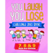 You Laugh You Lose Challenge Joke Book: 7, 8 & 9 Year Old Edition: The LOL Interactive Joke and Riddle Book Contest Game for Boys and Girls Age 7 to 9