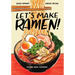 Let's Make Ramen!: A Comic Book Cookbook