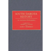 South Dakota History: An Annotated Bibliography