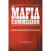 The Mafia Commission: A History of the Board of Directors of La Cosa Nostra