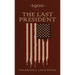 1900 or, The Last President: The Original 1896 Edition