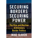 Securing Borders, Securing Power: The Rise and Decline of Arizona's Border Politics
