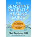 The Sensitive Patient's Healing Guide: Top Experts Offer New Insights and Treatments for Environmental Toxins, Lyme Disease, and Emfs