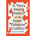 A Very Short History of the Israel-Palestine Conflict