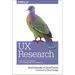 UX Research: Practical Techniques for Designing Better Products