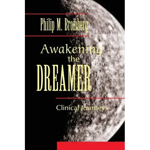 Awakening the Dreamer: Clinical Journeys