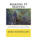 Making It Happen: A Memoir of Peace Corps and Venezuela in the 1970s