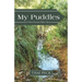 My Puddles: A Non-Fiction Short Story