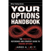 Your Options Handbook: The Practical Reference and Strategy Guide to Trading Options