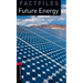 Oxford Bookworms Library Factfiles: Future Energylevel 3