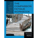 The Compassion Fatigue Workbook: Creative Tools for Transforming Compassion Fatigue and Vicarious Traumatization