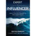 Expert to Influencer: How to Position Yourself for Meaningful Impact