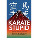 Karate Stupid