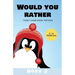 Would You Rather: Family Game Book for Kids 6-12 Years Old Book 2