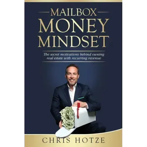 Mailbox Money Mindset: The secret motivations behind owning real estate with recurring revenue