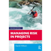 Managing Risk in Projects