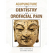 Acupuncture for Dentistry and Orofacial Pain