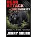 Bear Attack in the Smokies: Memoirs of a National Park Ranger