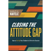 Closing the Attitude Gap: How to Fire Up Your Students to Strive for Success