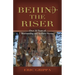 Behind The Riser: Over 30 years of Bowhunting and Archery Stories