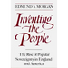 Inventing the People: The Rise of Popular Sovereignty in England and America