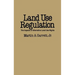 Land Use Regulation: The Impacts of Alternative Land Use Rights