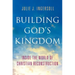 Building God's Kingdom: Inside the World of Christian Reconstruction