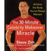 The 30-Minute Celebrity Makeover Miracle: Achieve the Body You've Always Wanted