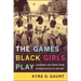 The Games Black Girls Play: Learning the Ropes from Double-Dutch to Hip-Hop