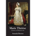 Marie Thérèse: Queen of Misfortune