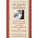 The Scalpel and the Silver Bear: The First Navajo Woman Surgeon Combines Western Medicine and Traditional Healing