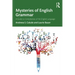 Mysteries of English Grammar: A Guide to Complexities of the English Language