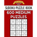 Sudoku Puzzle Book, 600 MEDIUM Puzzles: Single Difficulty Level For No Wasted Puzzles