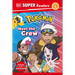 DK Super Readers Level 1 Pokémon Meet the Crew
