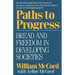 Paths to Progress: Bread and Freedom in Developing Societies