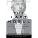 The Last Mogul: Lew Wasserman, McA, and the Hidden History of Hollywood