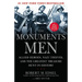 The Monuments Men: Allied Heroes, Nazi Thieves and the Greatest Treasure Hunt in History