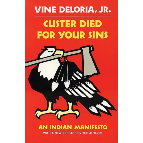 Custer Died for Your Sins: An Indian Manifesto