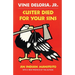 Custer Died for Your Sins: An Indian Manifesto